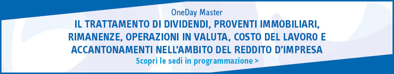 Il trattamento di dividendi, proventi immobiliari, rimanenze, operazioni in valuta, costo del lavoro e accantonamenti nell’ambito del reddito d’impresa