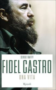 Fidel Castro – Una vita