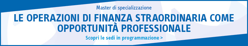 Le operazioni di finanza straordinaria come opportunità professionale