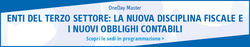 Enti del terzo settore: la nuova disciplina fiscale e i nuovi obblighi contabili