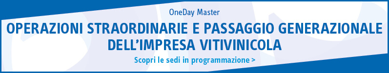 Operazioni straordinarie e passaggio generazionale dell’impresa vitivinicola