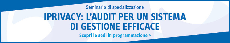 Privacy: l’audit per un sistema di gestione efficace