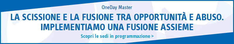La scissione e la fusione tra opportunità e abuso. Implementiamo una fusione assieme