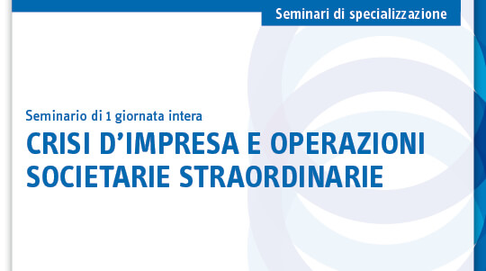 Crisi d’impresa e operazioni societarie straordinarie