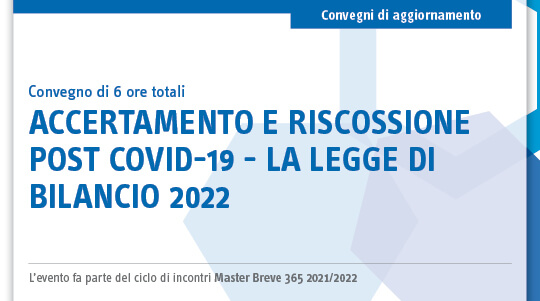 Accertamento e riscossione post Covid-19 – La legge di bilancio 2022