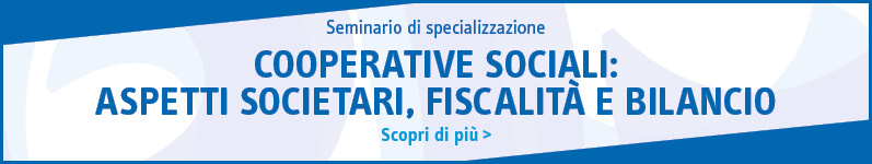 Cooperative sociali: aspetti societari, fiscalità e bilancio