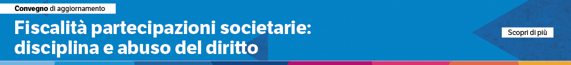 Fiscalità partecipazioni societarie: disciplina e abuso del diritto