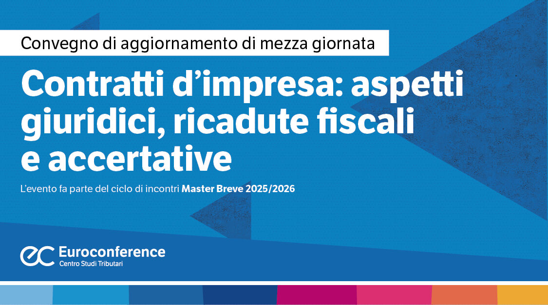 Contratti d’impresa: aspetti giuridici, ricadute fiscali e accertative
