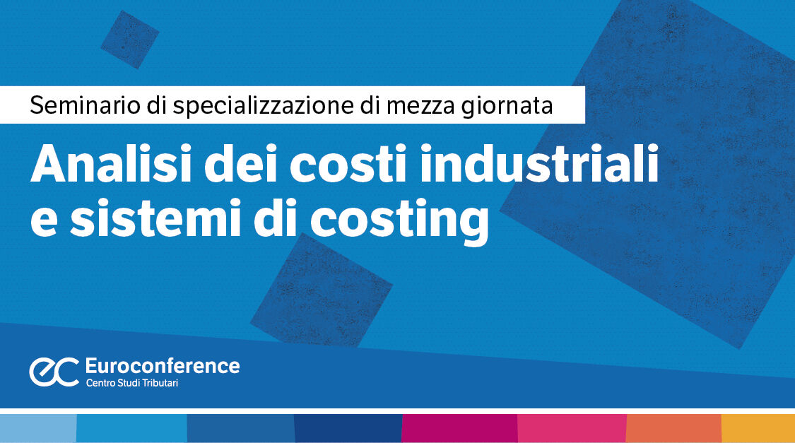 Analisi dei costi industriali e sistemi di costing