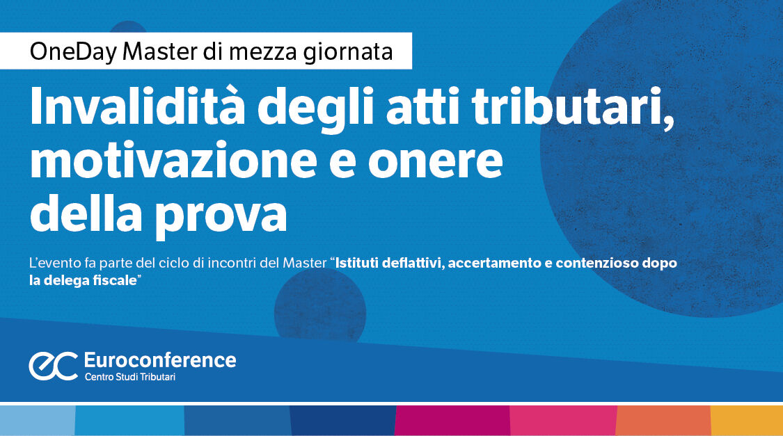 Invalidità degli atti tributari, motivazione e onere della prova