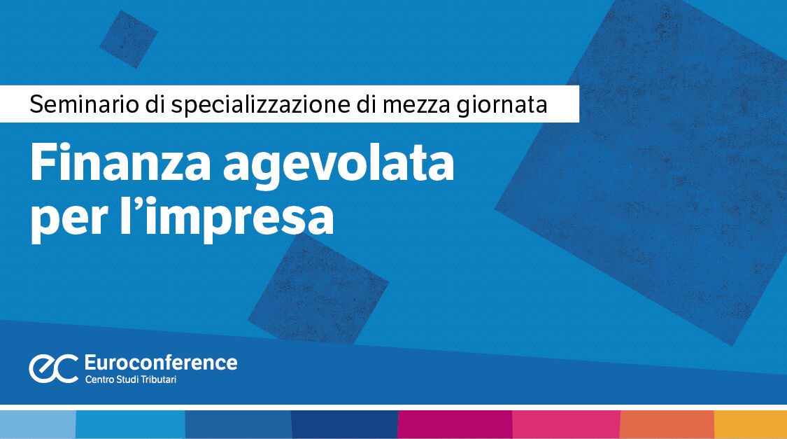 Finanza agevolata per l’impresa