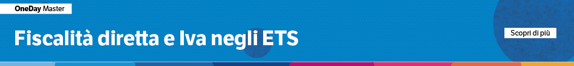 Fiscalità diretta e Iva negli ETS