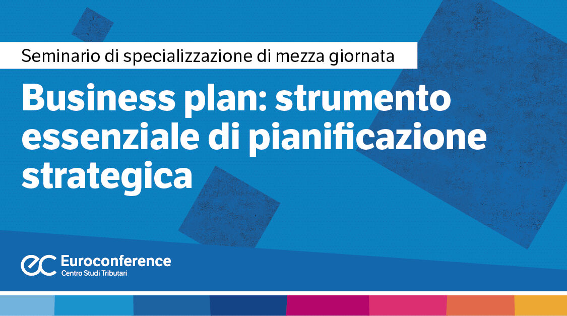 Business plan: strumento essenziale di pianificazione strategica