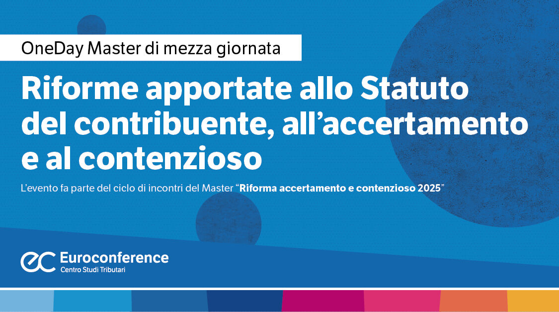 Riforme apportate allo Statuto del contribuente, all’accertamento e al contenzioso