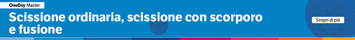 Scissione ordinaria, scissione con scorporo e fusione